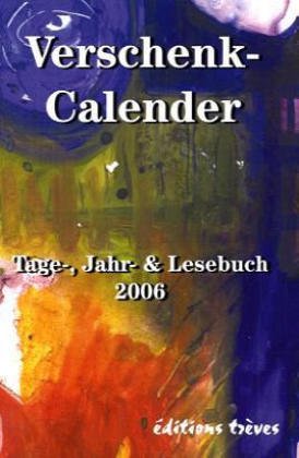 Verschenk-Calender 2003: Jahresschrift für Grafik & Literatur. Tage-, Jahr- und Lesebuch. Taschenkalender Calendars