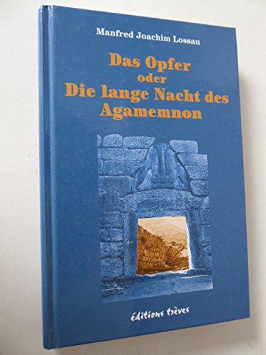 Das Opfer oder Die lange Nacht des Agamemnon: Novelle Fiction
