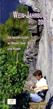 Wein-Jahrbuch 2007: Die besten Güter von Mosel, Saar und Ruwer Natural Sciences