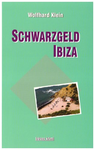 Schwarzgeld Ibiza: Kriminalroman (trèves krimi) Contemporary literature