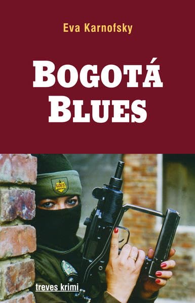 Bogotá Blues: Ein Fall für Rosa-Li Sauer (trèves krimi) Contemporary literature