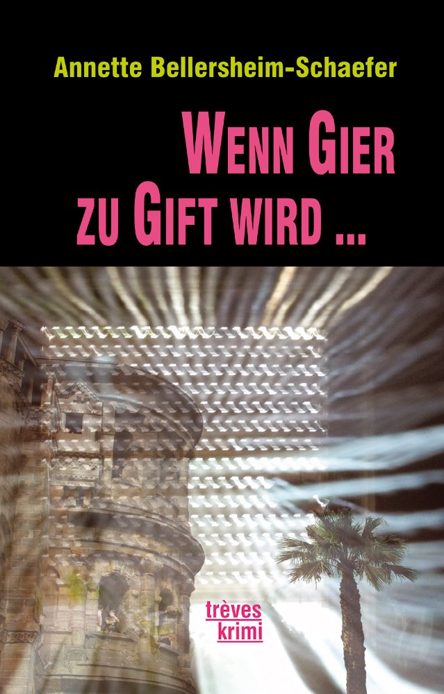 Wenn Gier zu Gift wird ... (trèves krimi) Contemporary literature