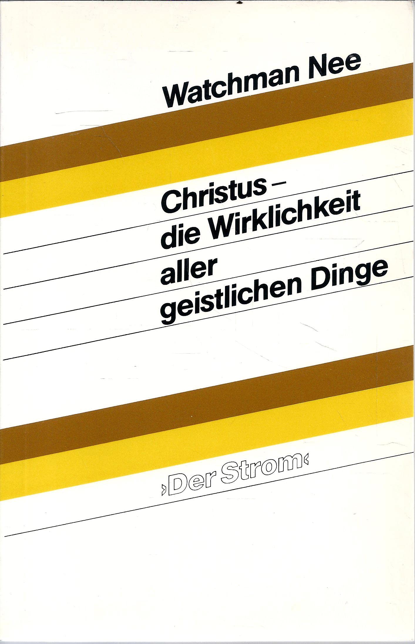 Christus - die Wirklichkeit aller geistlichen Dinge (Livre en allemand) book
