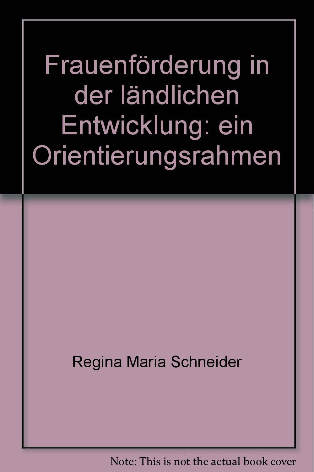 Frauenförderung in der ländlichen Entwicklung. Ein Orientierungsrahmen Books
