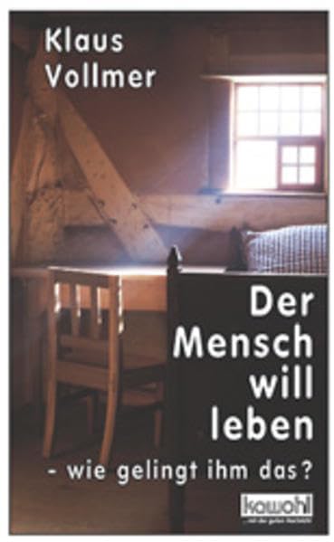 Der Mensch will leben - wie gelingt ihm das? Religion & Esotericism