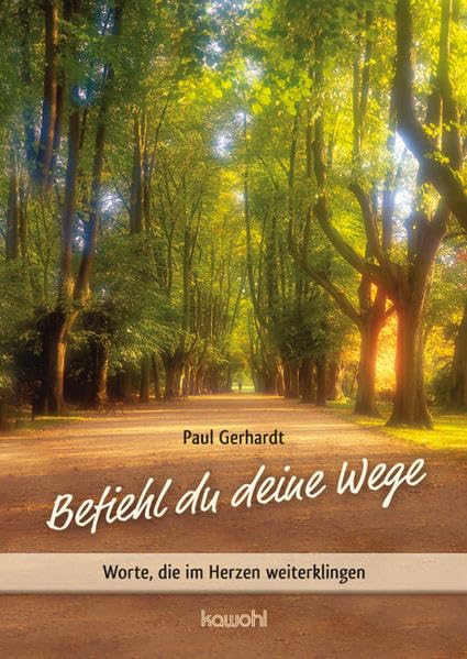 Befiehl du deine Wege: Worte, die im Herzen weiterklingen (Von Herz zu Herz) Religion & Esotericism