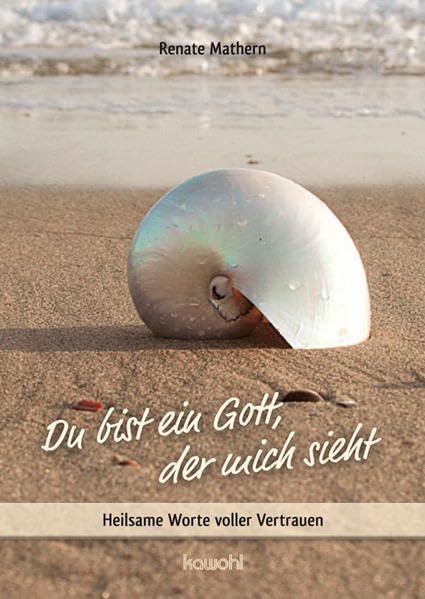 Du bist ein Gott, der mich sieht: Heilsame Worte voller Vertrauen book
