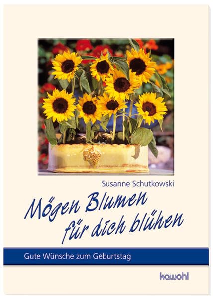 Mögen Blumen für dich blühen: Gute Wünsche zum Geburtstag (Von Herz zu Herz) Lifestyle