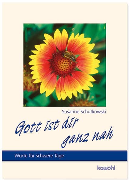 Gott ist dir ganz nah: Worte für schwere Tage book