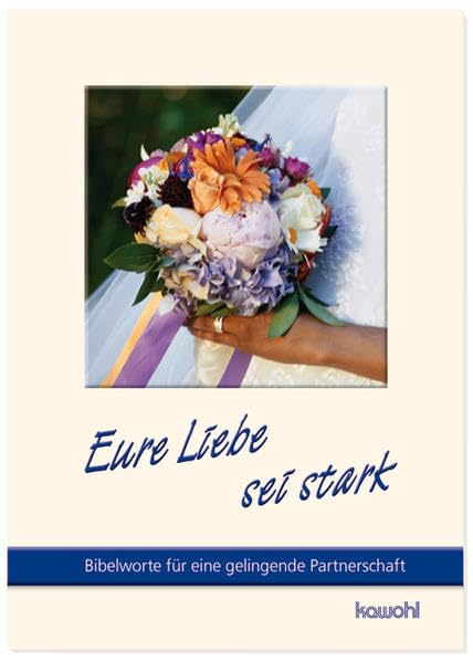 Eure Liebe sei stark: Bibelworte für eine gelingende Partnerschaft (Von Herz zu Herz) Film, Art & Culture