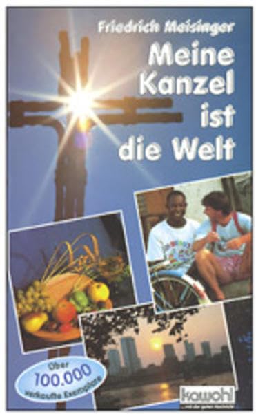 Meine Kanzel ist die Welt: Erlebnisse Religion & Esotericism