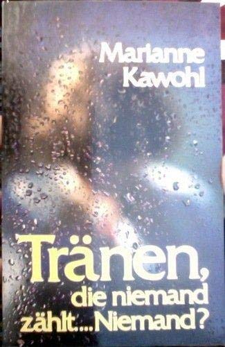 Tränen, die niemand zählt...Niemand?: Roman. Books