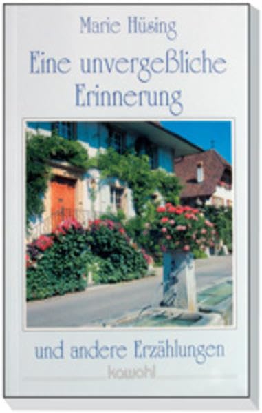 Eine unvergessliche Erinnerung: Und andere Erzählungen Religion & Esotericism