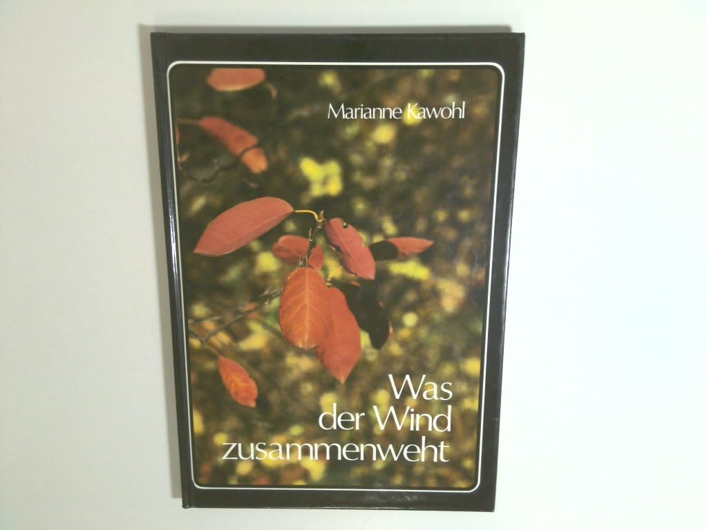 Was der Wind zusammenweht: Gedanken, Gebete u. Überlegungen Books