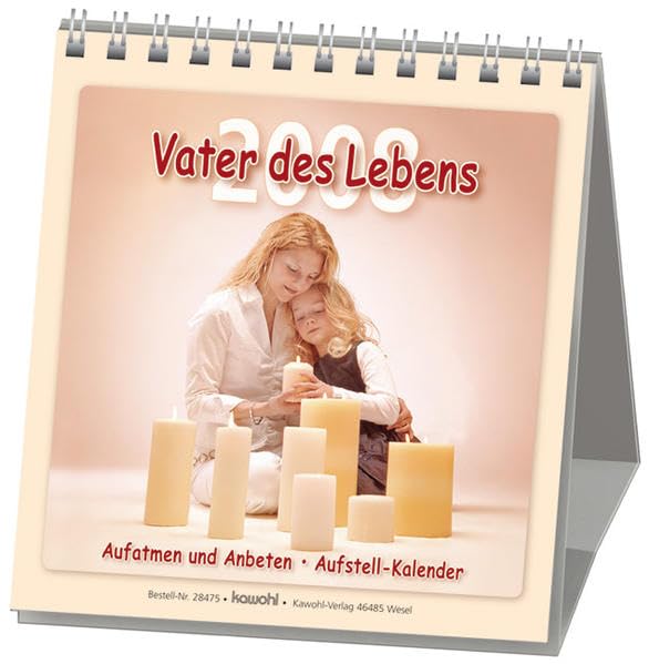 Vater des Lebens 2008: Aufstell-Kalender zum Aufatmen und Anbeten Photography