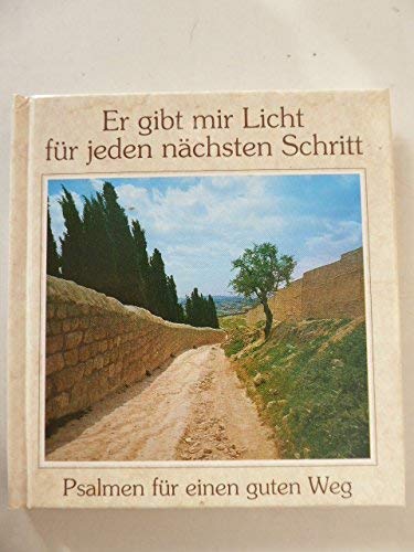 Er gibt mir Licht für jeden nächsten Schritt: Psalmen für einen guten Weg Books