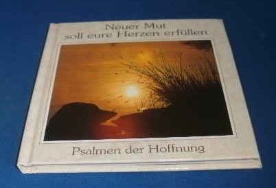 Neuer Mut soll eure Herzen erfüllen: Psalmen der Hoffnung Books
