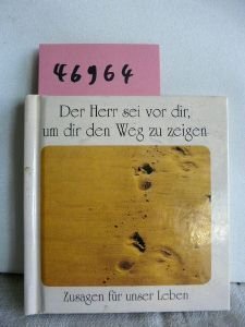 Der Herr sei vor dir, um dir den Weg zu zeigen: Zusagen für unser Leben Books