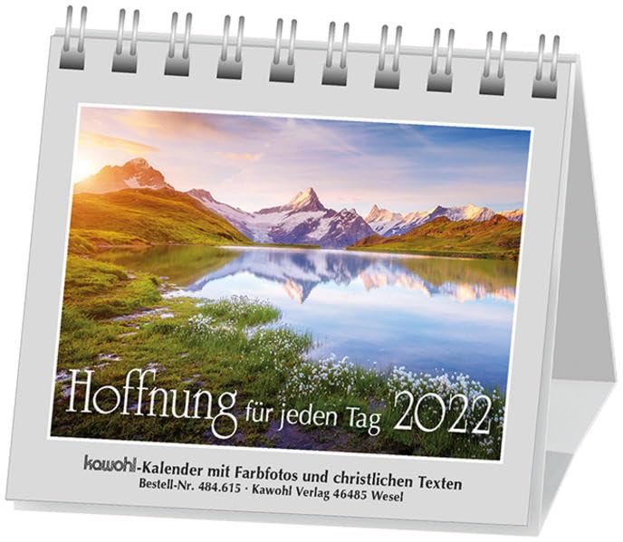 Hoffnung für jeden Tag 2022: Aufstellkalender mit Farbfotos und christlichen Texten Calendars