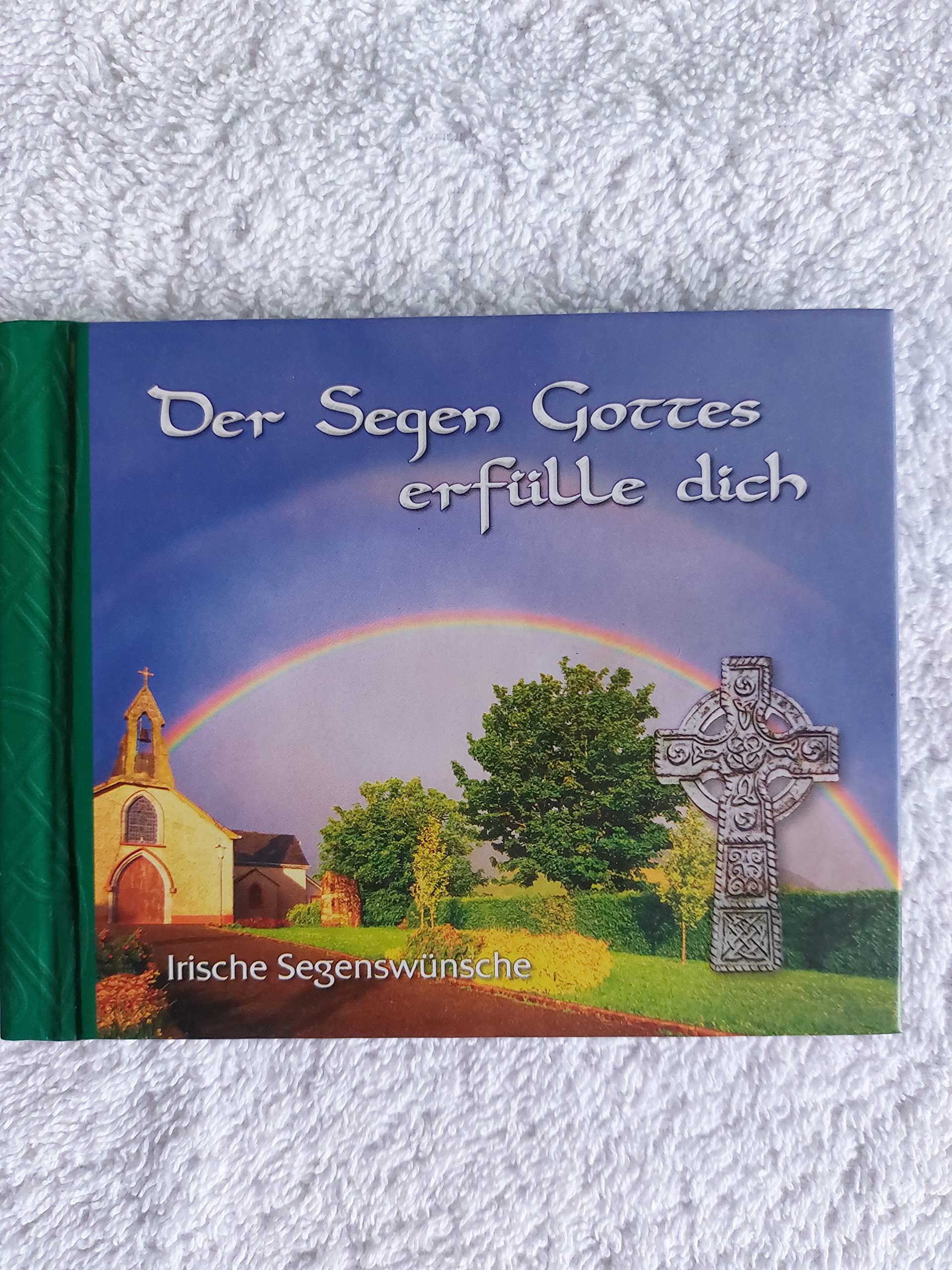Der Segen Gottes erfülle dich: Irische Segenswünsche Religion & Esotericism