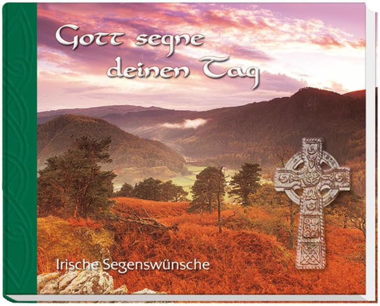 Gott segne deinen Tag.: Irische Segenswünsche Religion & Esotericism