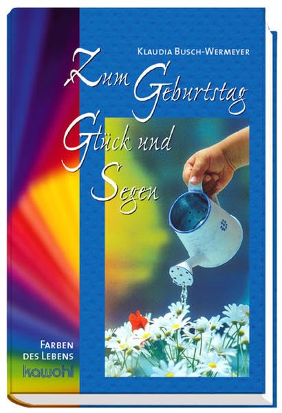 Zum Geburtstag Glück und Segen: Farben des Lebens Religion & Esotericism