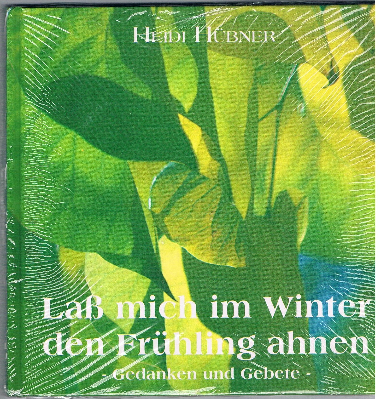 Lass mich im Winter den Frühling ahnen: Meditationen und Gebete Lifestyle