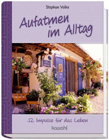 Aufatmen im Alltag: 52 Impulse für das Leben Religion & Esotericism