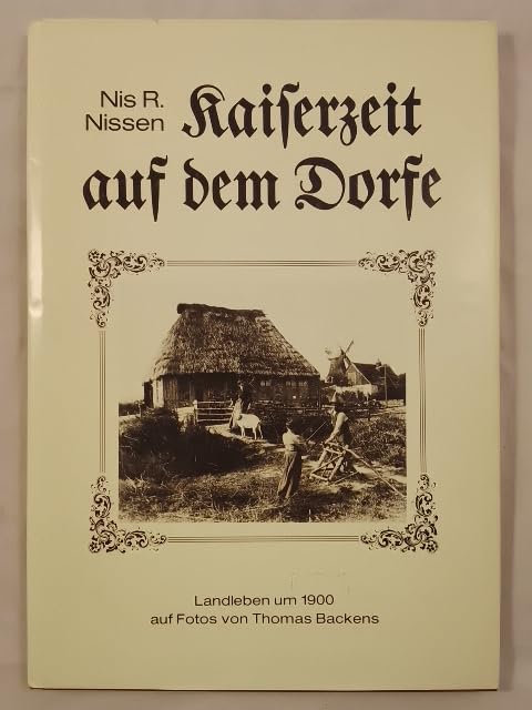 Kaiserzeit auf dem Dorfe. Landleben um 1900 auf Fotos Books