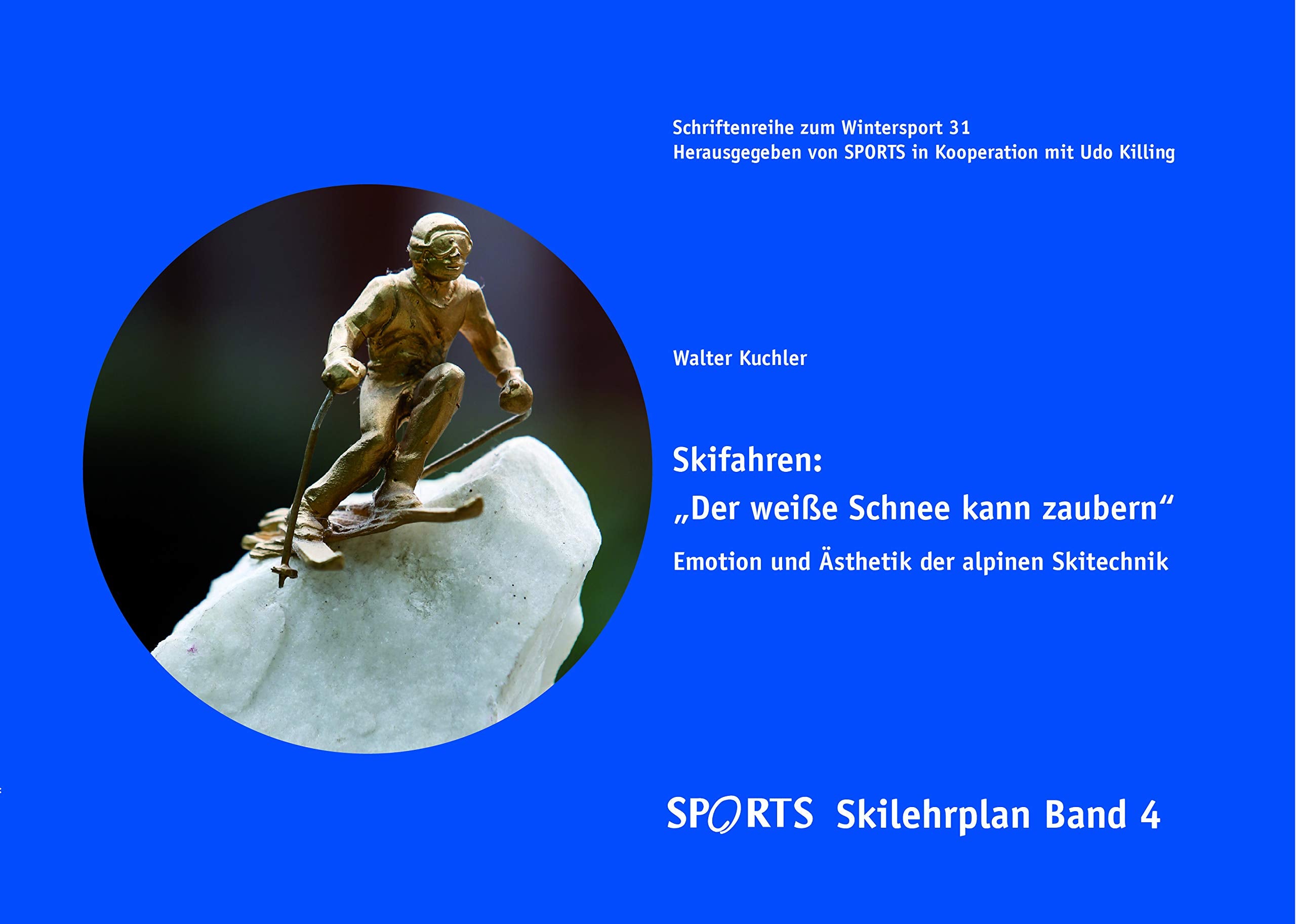 Der weiße Schnee kann zaubern: Emotion und Ästhetik der alpinen Skitechnik Leisure & Fun