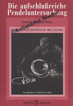 Die aufschlussreiche Pendeluntersuchung: Ein abgeklärter Pendelgeist erzählt (Livre en allemand) book