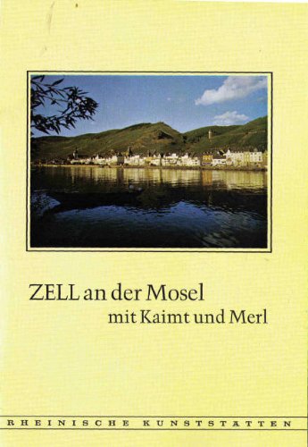 Zell an der Mosel mit Kaimt und Merl (Rheinische Kunststätten) Books