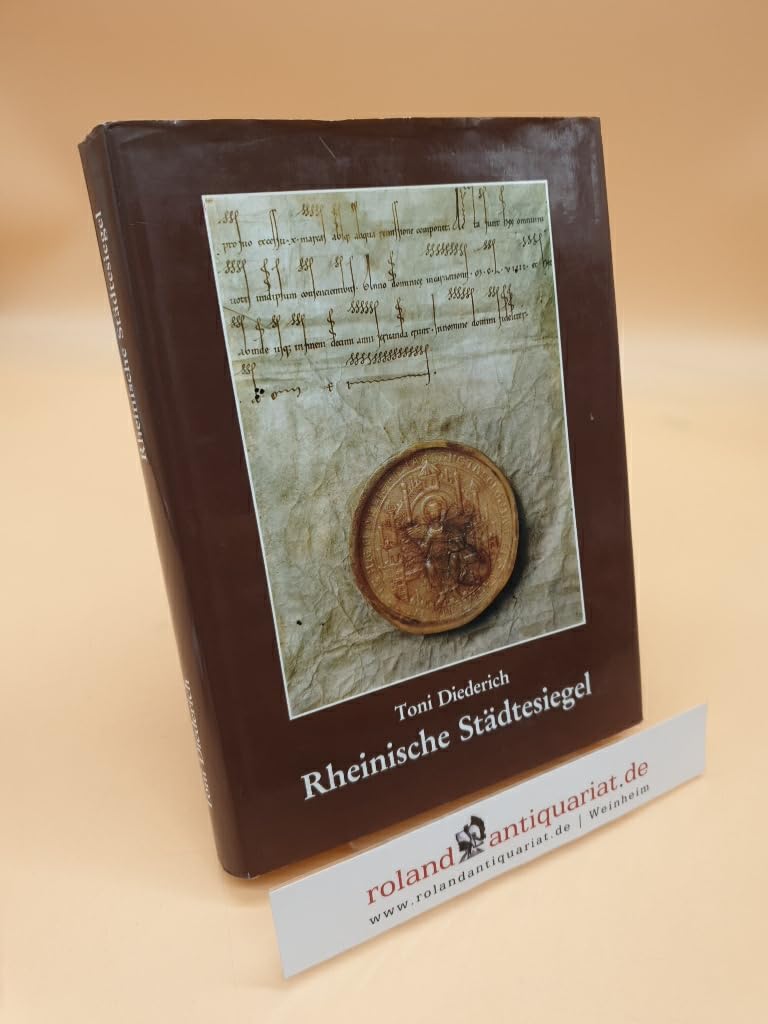 Rheinische Städtesiegel (Jahrbücher des Rheinischen Vereins für Denkmalpflege und Landschaftsschutz) Politics & History