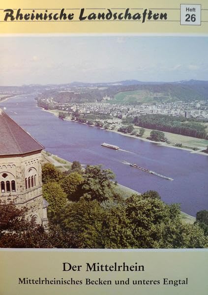 Der Mittelrhein: Mittelrheinisches Becken und unteres Engtal Geology & Geography