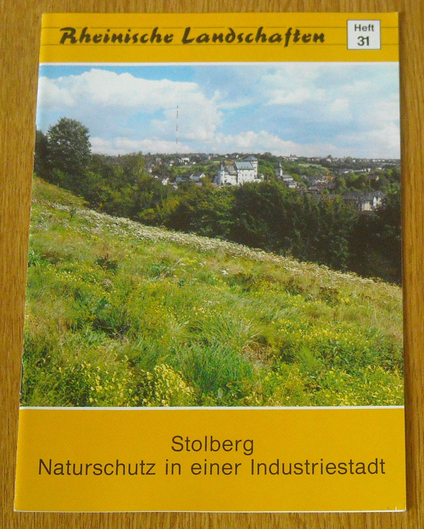 Stolberg: Naturschutz in einer Industriestadt (Rheinische Landschaften) Natural Sciences