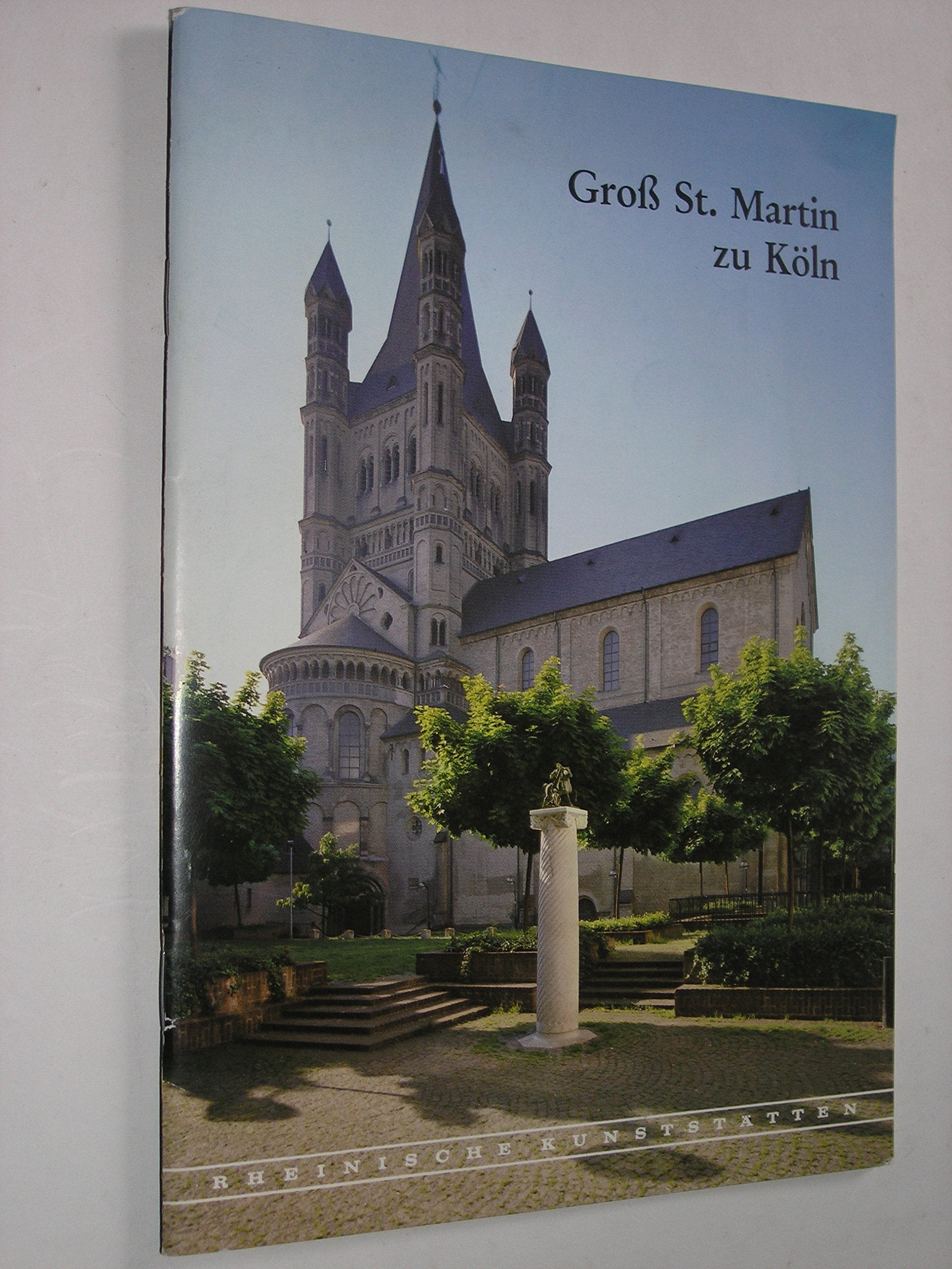 Die ehemalige Benediktinerabteikirche Gross St. Martin zu Köln Business & Technology