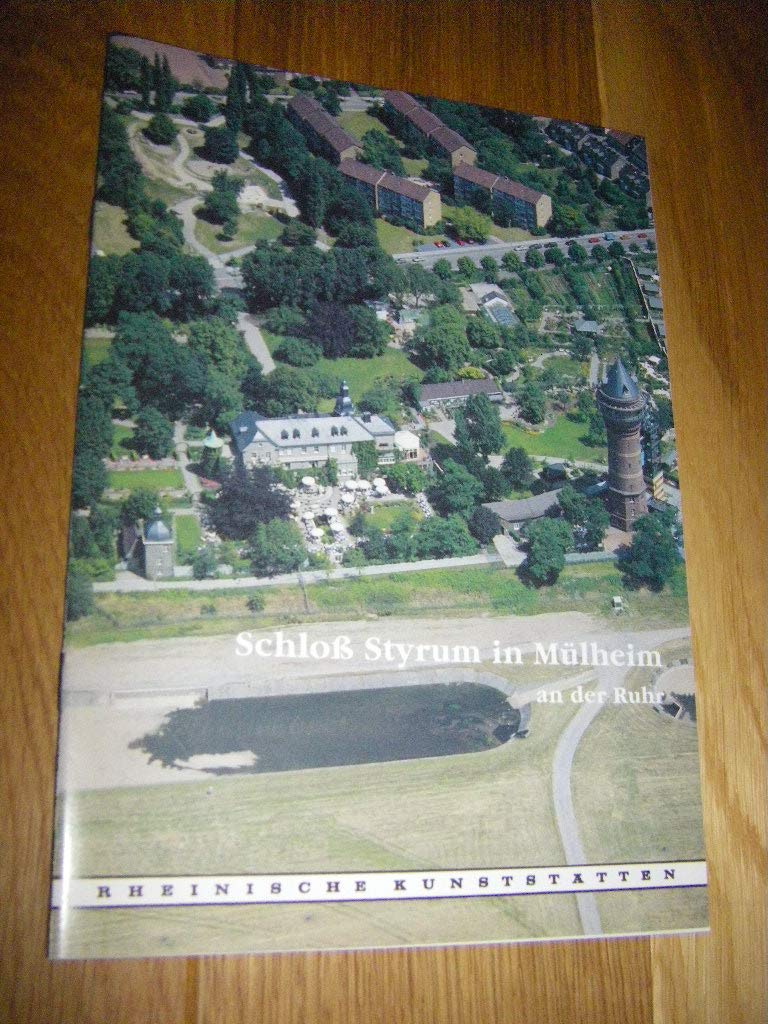 Schloss Styrum in Mülheim an der Ruhr (Rheinische Kunststätten) Architecture