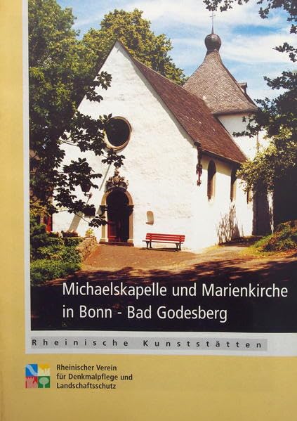 Michaelskapelle und Marienkirche in Bonn-Bad Godesberg (Rheinische Kunststätten) Film, Art & Culture
