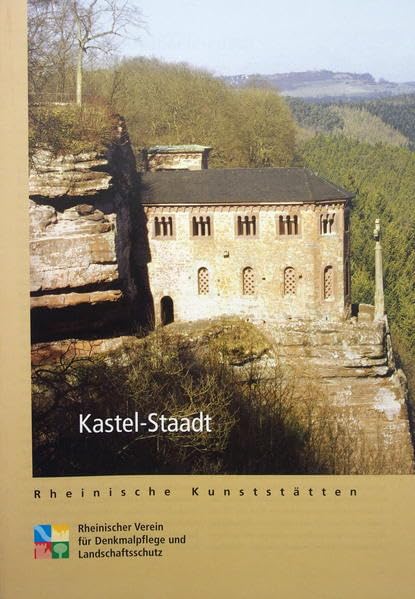 Kastel-Staadt: Ein Führer zu den archäologischen und historischen Zeugnissen (Rheinische Kunststätten) Politics & History
