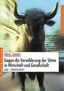 Gegen die Verwilderung der Sitten in Wirtschaft und Gesellschaft: Eine Streitschrift Law