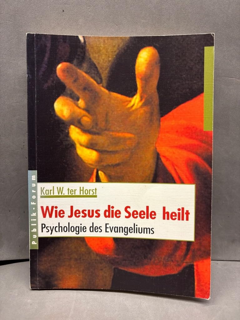 Wie Jesus die Seele heilt Religion & Esotericism