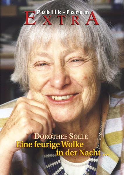 Dorothee Sölle: 'Eine feurige Wolke in der Nacht ...' (Publik-Forum Extra) Inspiring women