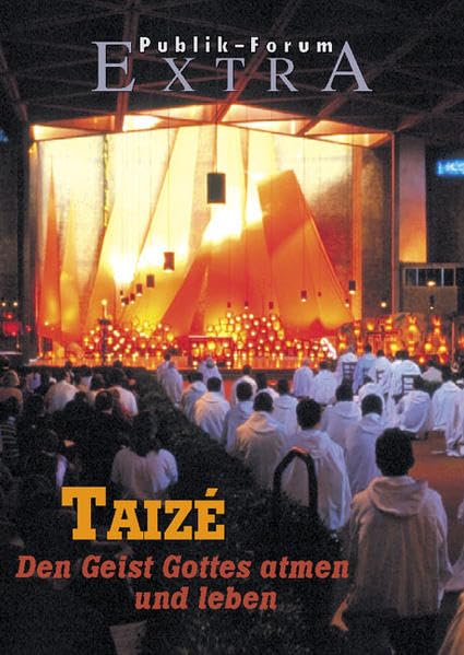 Taizé – Den Geist Gottes atmen und leben (Publik-Forum Extra) Religion & Esotericism