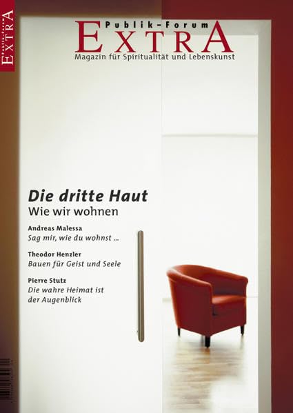 Die dritte Haut. Wie wir wohnen (Publik-Forum Extra) Living & Furnishing