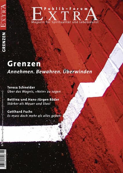 Grenzen. Annehmen. Bewahren. Überwinden. (Publik-Forum Extra) Lifestyle Books