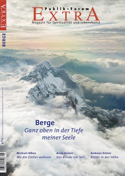 Berge. Ganz oben in der Tiefe meiner Seele (Publik-Forum Extra) Lifestyle