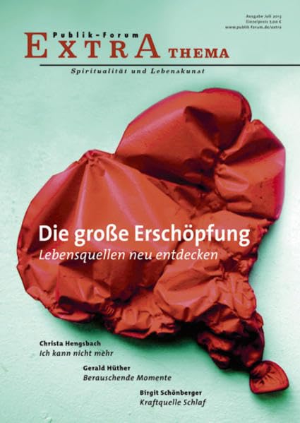 Die große Erschöpfung: Lebensquellen neu entdecken (Publik-Forum Extra) Lifestyle