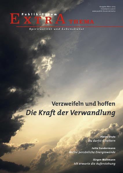 Verzweifeln und hoffen. Die Kraft der Verwandlung (Publik-Forum Extra) Lifestyle