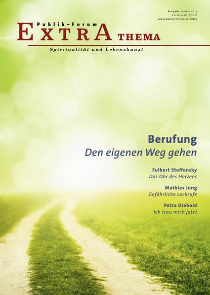 Berufung. Den eigenen Weg gehen (Publik-Forum Extra) Business, Finance & Career