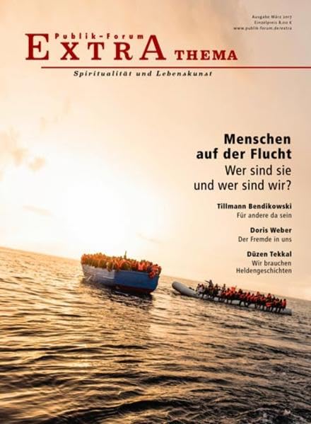 Menschen auf der Flucht. Wer sind sie und wer sind wir? (Publik-Forum Extra) Social Sciences
